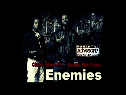Chris Moe Ft. Boonie Moe - Enemies
