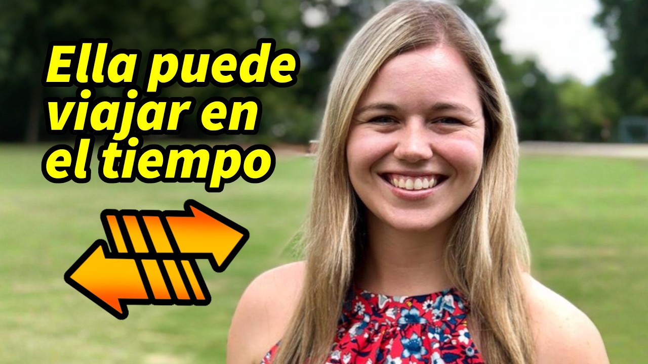 ELLA PUEDE VIAJAR EN EL TIEMPO