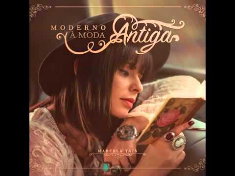 Marcela tais CD moderno à moda antiga 😊