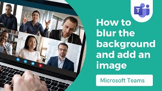 How to blur the background and add an image in Teams
