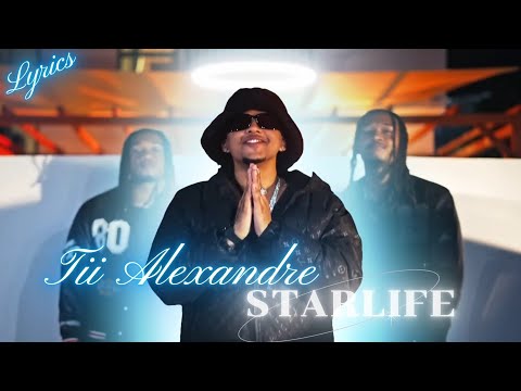 Tii Alexandre - Starlife ft. Tuks (Lyrics Video)