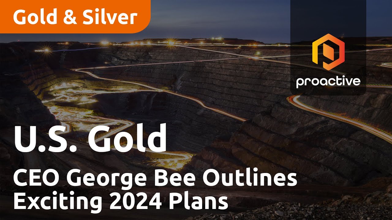 U.S. Gold CEO George Bee Outlines Exciting 2024 Plans, Expects CK Gold Project Advancements 