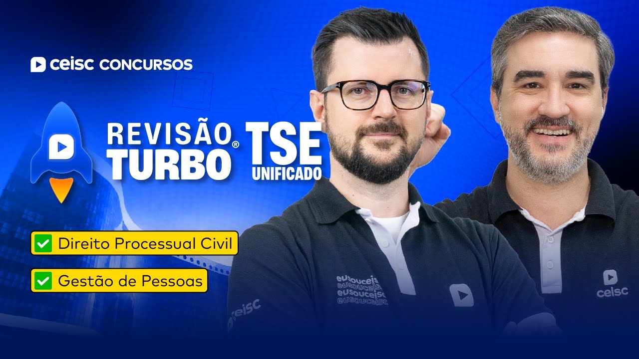 Concurso TSE Unificado: Dir. Processual Civil e Gestão de Pessoas | Revisão Turbo Ceisc 🚀