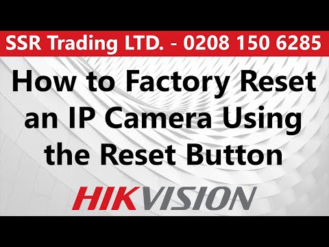 Reset a Hikvision PoE IP CCTV Camera Using Button Revert Back to Factory Settings Forgot Password