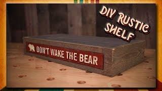 How to Make a Rustic Floating Shelf