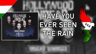 Hollywood Undead - Have You Ever Seen The Rain Magyar Felirat