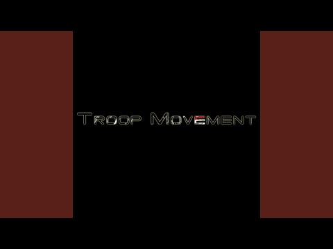 Troop Movement
