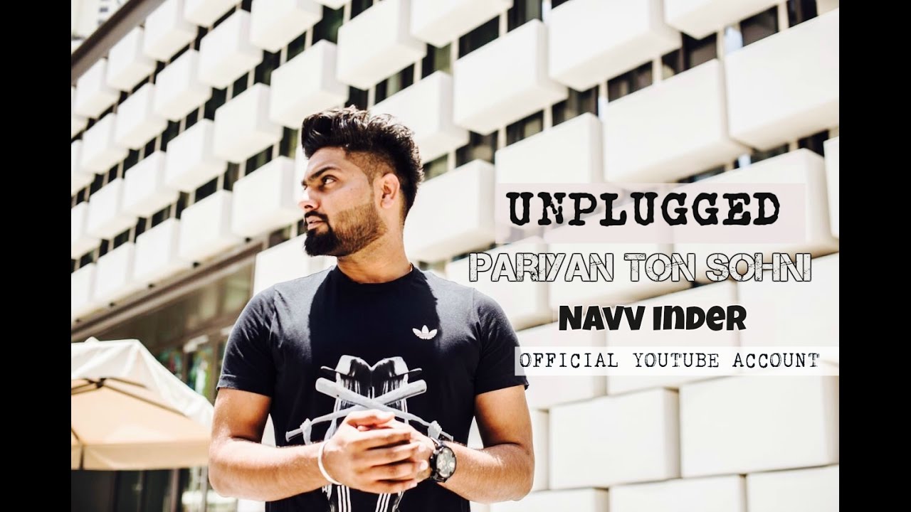 Pariyan Ton Sohni (Title) Lyrics  | Pariyan Ton Sohni | Navv Inder | Navv Inder | Dilnoor