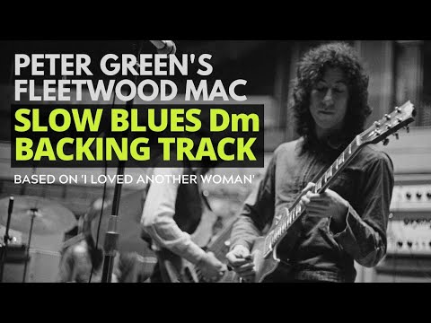 Peter Green (Fleetwood Mac) - 'I Loved Another Woman' Style Blues Backing Track in Dm