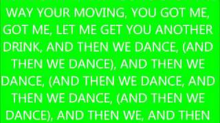 JUSTICE CREW AND THEN WE DANCE LYRICS