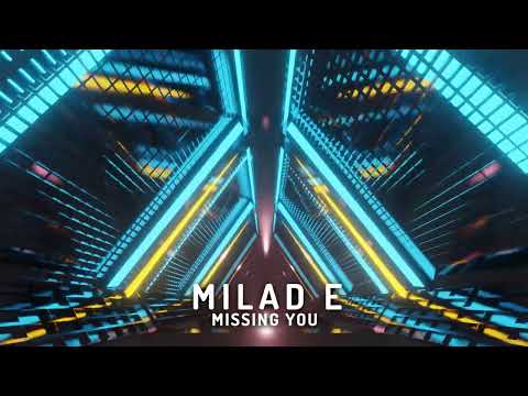 Milad E - Missing You (Original Mix)