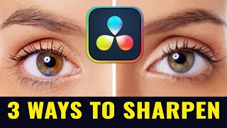 How To Sharpen Footage In DaVinci Resolve 19 (3 Different Ways)