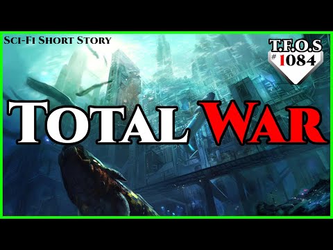 Total War by gheistling | Humans are space Orcs | HFY | TFOS1084