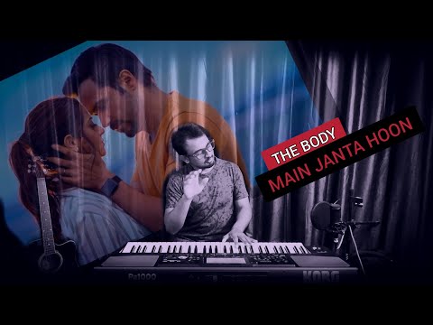 Shivansh Namdeo Main Jaanta Hoon | The Body | Zubin Nautiyal