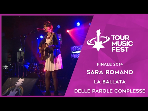 Tour Music Fest - Finale 2014 - Sara Romano: La ballata delle parole complesse