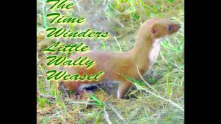time winders - little wally weasel