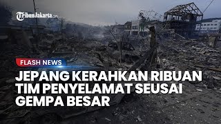Jepang Gerak Cepat Terjunkan Ribuan Tim Penyelamat Pascagempa, Tak Ingin Korban kembali Berjatuhan