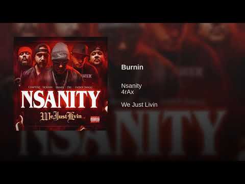 Nsanity - Burnin ft. 4 Rax of the Mekanix (Audio)