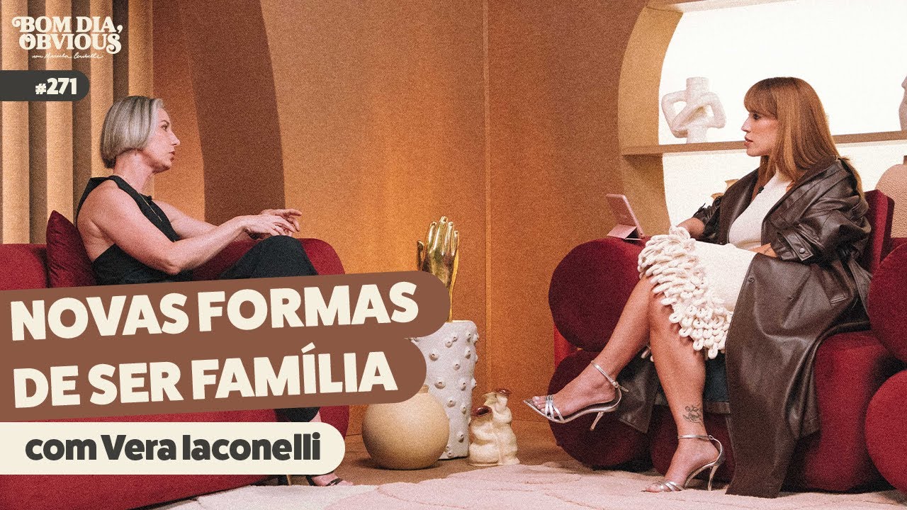 Vera Iaconelli: psicanálise, configurações familiares e internet | Bom dia, Obvious #271