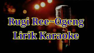 Download lagu Lirik Karaoke Rugi Ree_Ogeng mp3