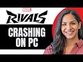How to Fix Marvel Rivals Crashing on PC