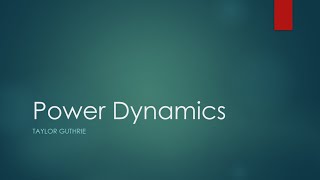 Group Dynamics: How is power obtained and used in groups?