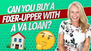 VA Wednesday: Can You Buy a Fixer-Upper With a VA Loan/VA Mortgage? (Real Estate Investing 101) 💰
