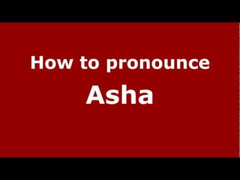 How to pronounce Asha
