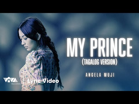 My Prince (Tagalog Version) - Angela Muji (Official Lyric Video)