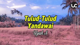 Download lagu Tulud-Tulud Yandawai- Uyah.S [Pendidikan Bahasa] mp3