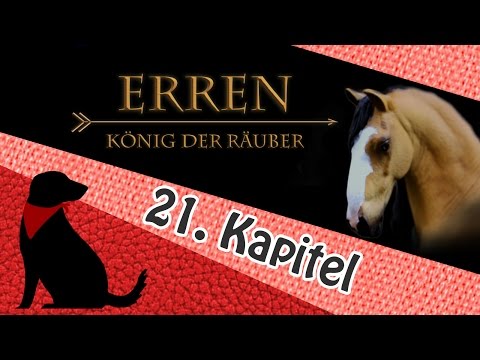 ERREN - KÖNIG DER RÄUBER - Kapitel 21