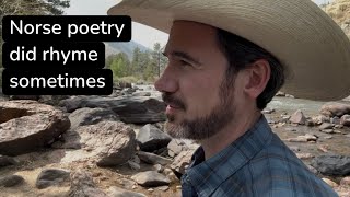 Norse poetry did rhyme sometimes