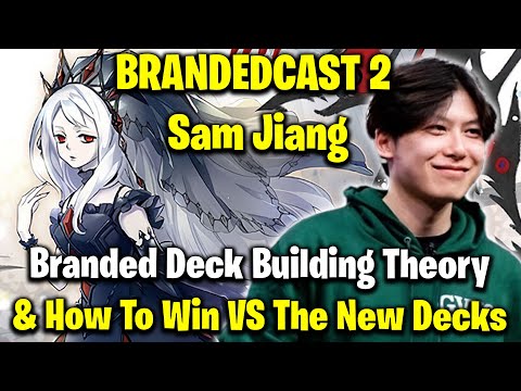BrandedCast 2 - Sam Jiang (YCS Vegas 3v3) - (Branded Deck Building & Legacy of Destruction Matchups)