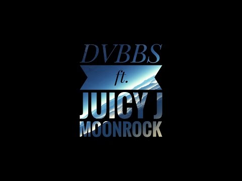 DVBBS ft. Juicy J - Moonrock (Original Mix) [Exclusive]