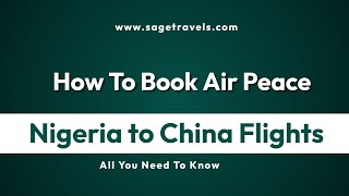 How To Book Air Peace Nigeria To China Flights