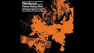 Hardsoul feat Fierce Rulling Diva - Self Religion (Believe In Me)