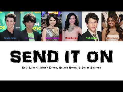 Demi Lovato, Miley Cyrus, Selena Gomez & Jonas Brothers - Send it On    (LYRICS/COLOR CODED)