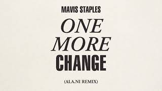 Mavis Staples - "One More Change" (ALA.NI Remix)