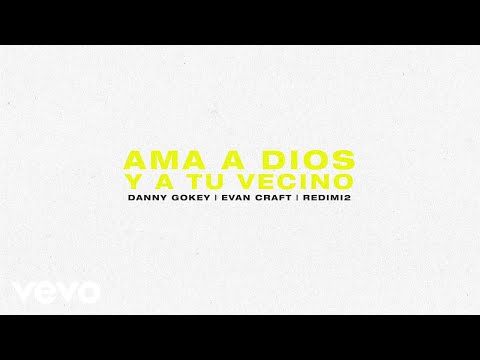 Danny Gokey, Evan Craft - Ama A Dios Y A Tu Vecino (Lyric Video) ft. Redimi2
