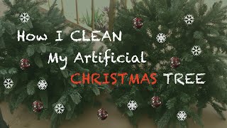 How I Clean My Artificial Christmas Tree