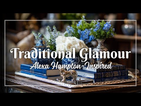 Alexa Hampton-Inspired Vintage Home Decor: Traditional Glamour Meets Sophisticated Detail