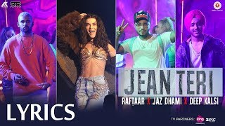 Jean Teri LYRICS - Jaz Dhami, Deep Kalsi &amp; RAFTAAR | New Song | 2017