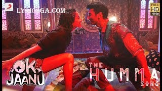 The Humma Song Lyrics – OK Jaanu  Shraddha Kapoo