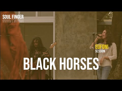 Black Horses on Eufoni Session