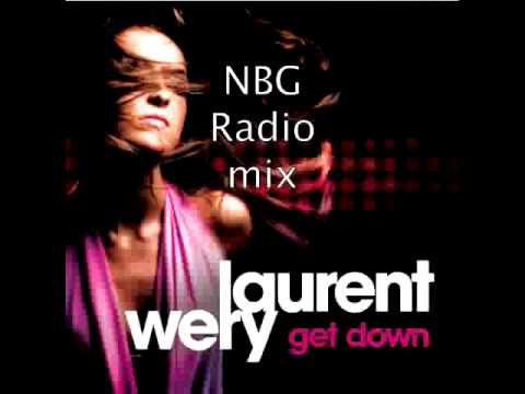 Laurent Wery - Get Down (NBG Radio Mix)