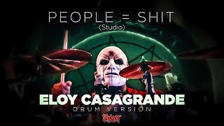 PEOPLE = SHIT - SLIPKNOT | Eloy Casagrande Drum Version