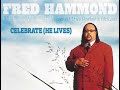 Fred Hammond – Celebrate (He Lives) - RCA Inspiration Fred Hammond – Celebrate (He Lives)