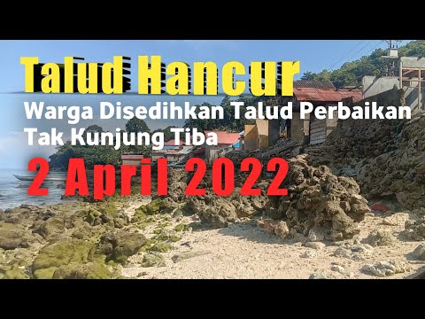 Kesedihan Warga Pesisir Pantai | Talud Penahan Ombak Tak Digubris PEMDA