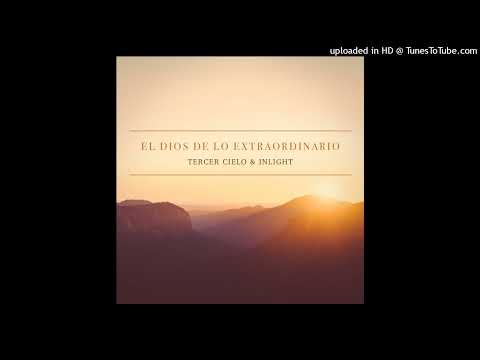 El Dios De Lo Extraordinario (feat. Inlight)