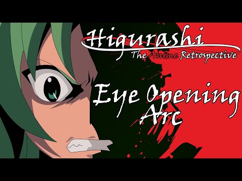 Higurashi: The Anime Retrospective - The Eye Opening Arc